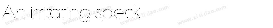 An irritating speck字体转换